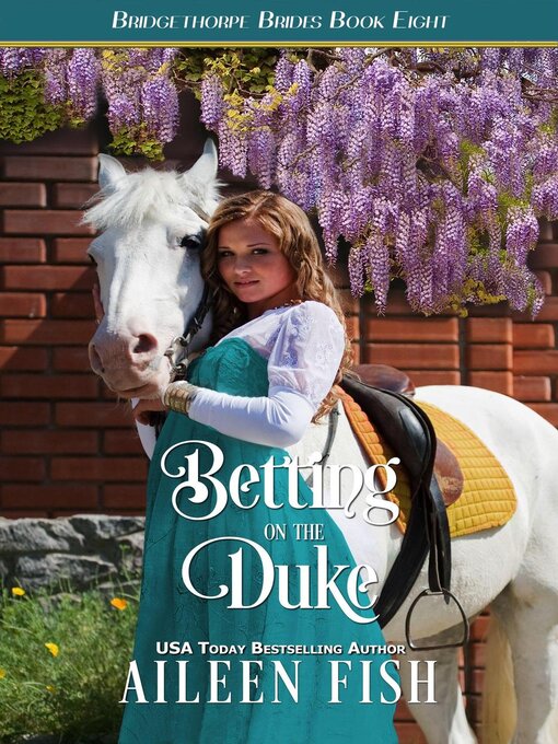 Title details for Betting on the Duke by Aileen Fish - Available